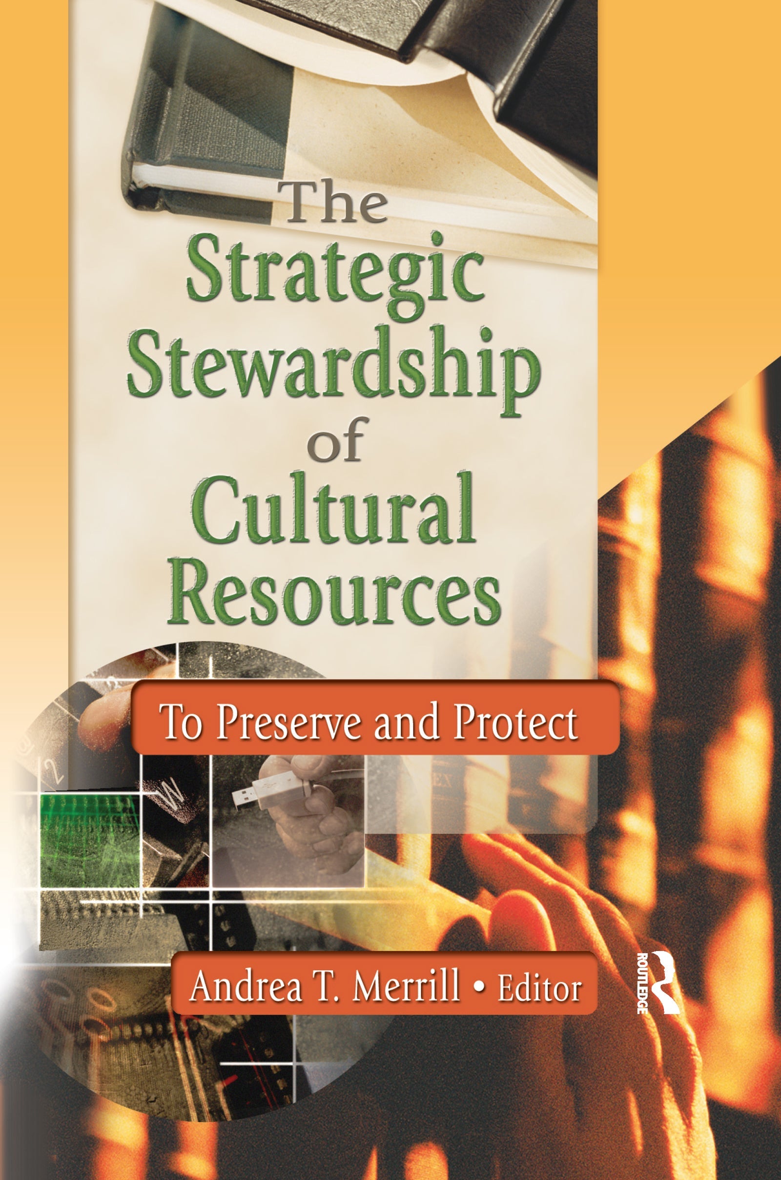 Strategic Stewardship of Cultural Resources