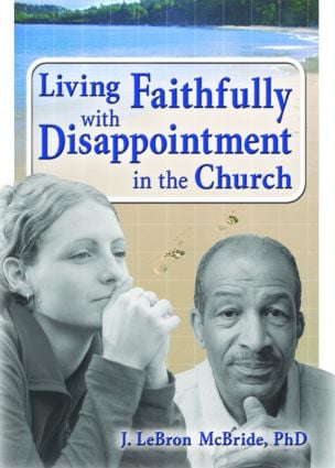 Living Faithfully with Disappointment in the Church