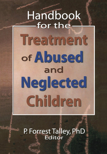 Handbook for the Treatment of Abused and Neglected Children