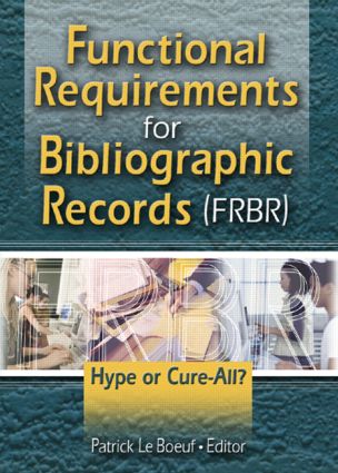 Functional Requirements for Bibliographic Records (FRBR) - Hardback