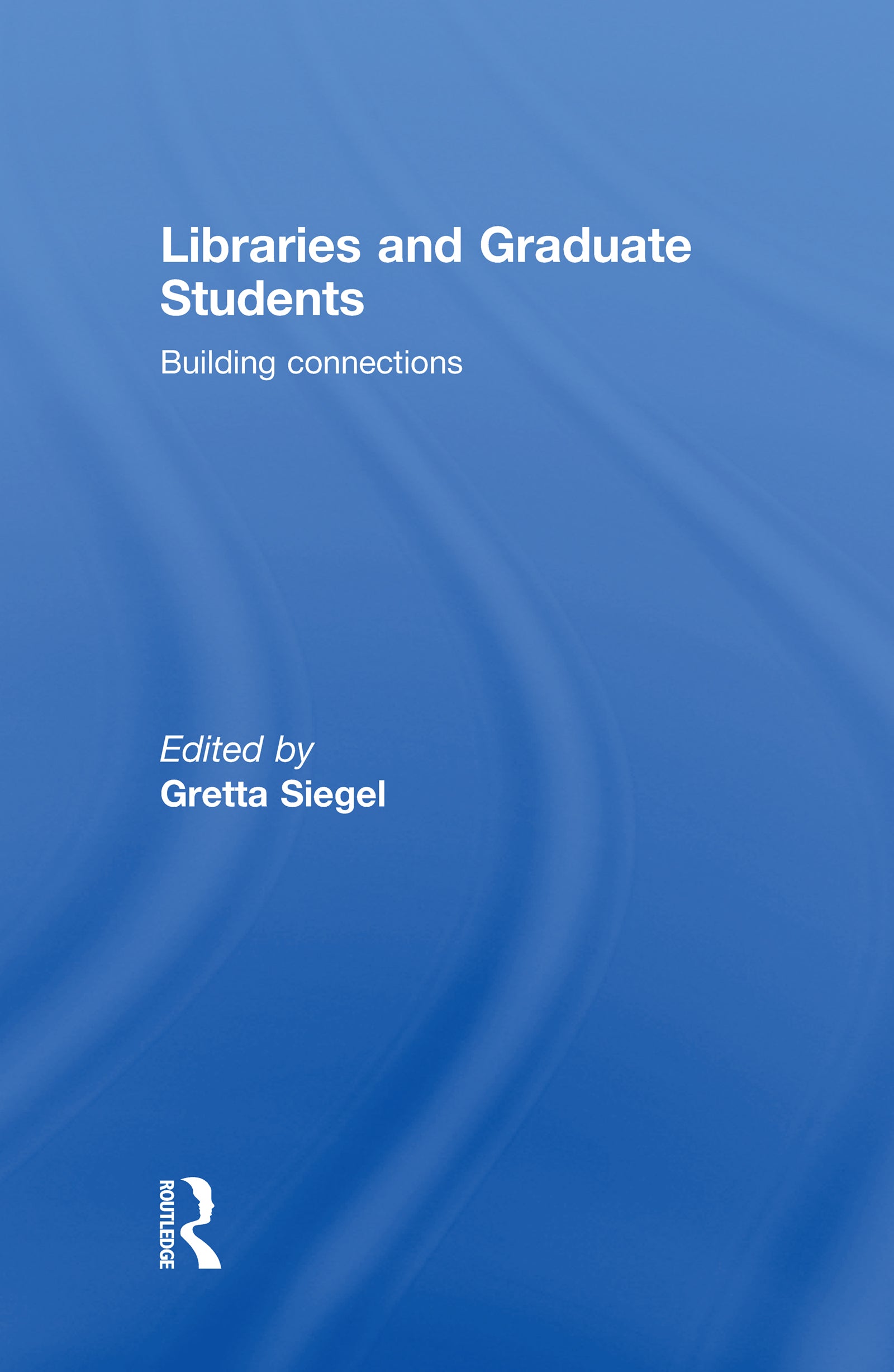 Libraries and Graduate Students