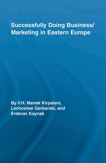 Successfully Doing Business/Marketing In Eastern Europe