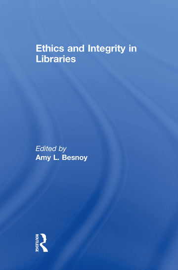Ethics And Integrity In Libraries