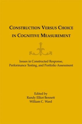 Construction Versus Choice in Cognitive Measurement