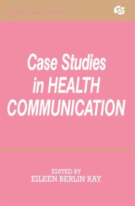 Case Studies in Health Communication