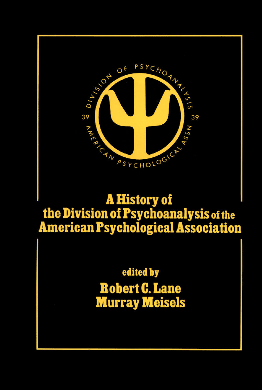 History of the Division of Psychoanalysis of the American Psychological Associat