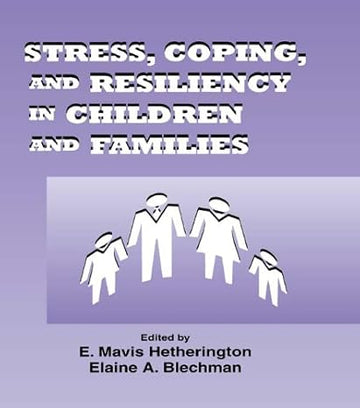 Stress, Coping, and Resiliency in Children and Families - Hardback