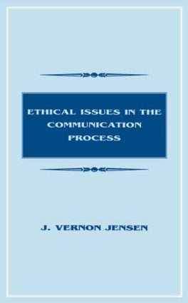 Ethical Issues in the Communication Process