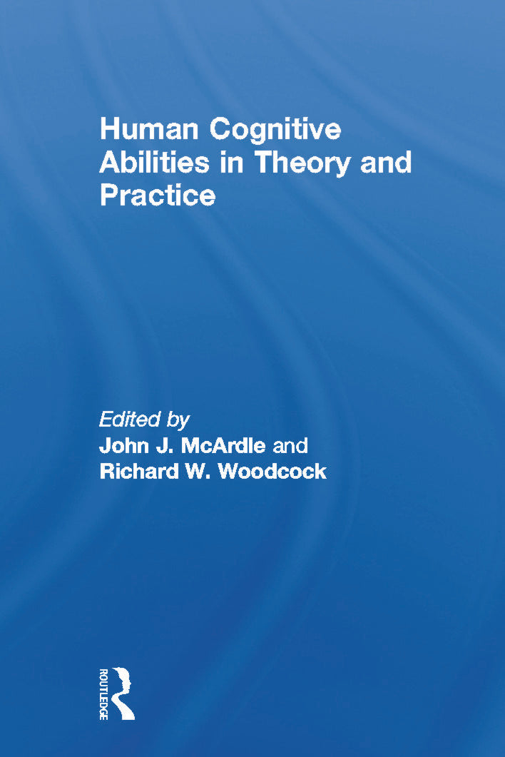 Human Cognitive Abilities in Theory and Practice