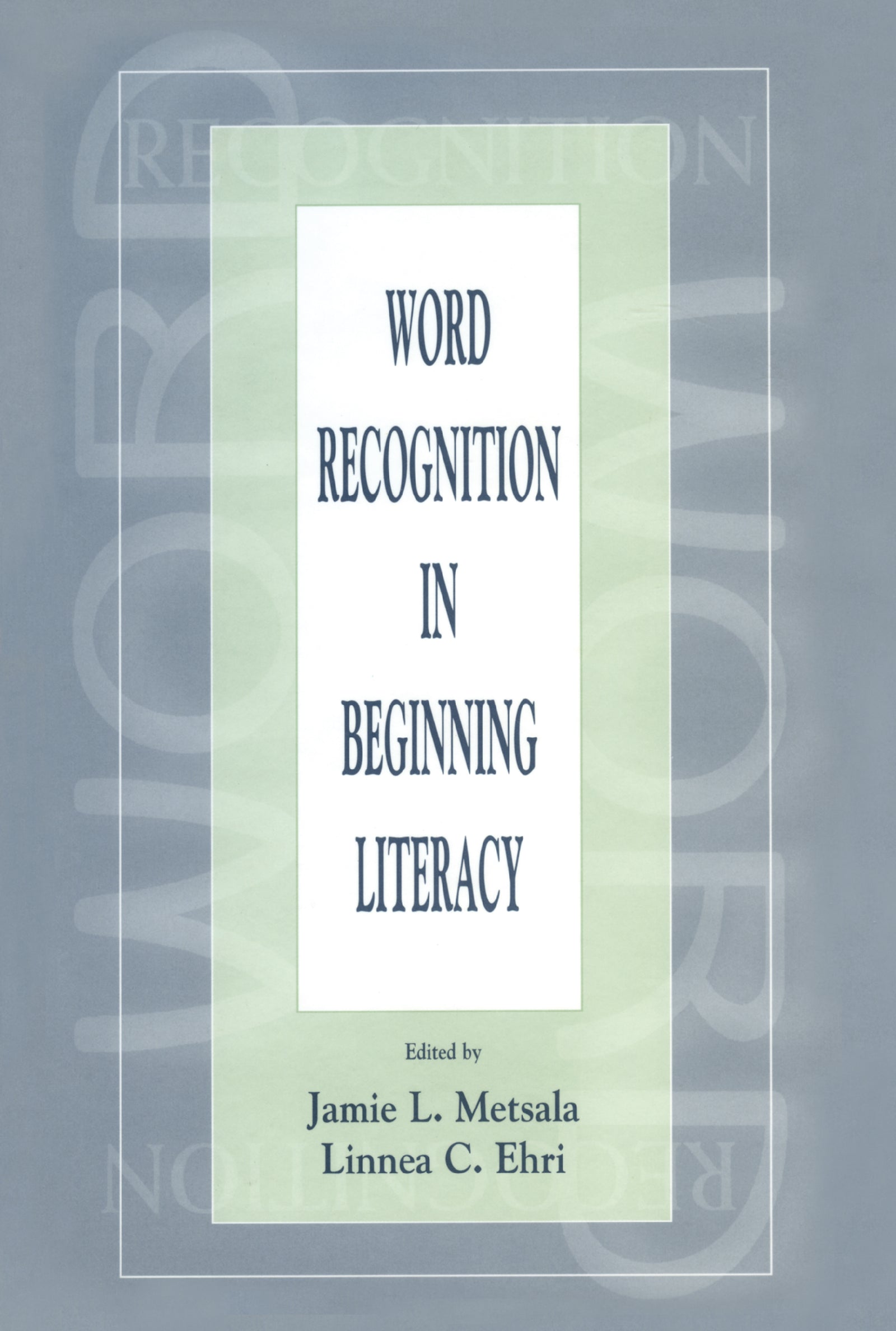 Word Recognition in Beginning Literacy