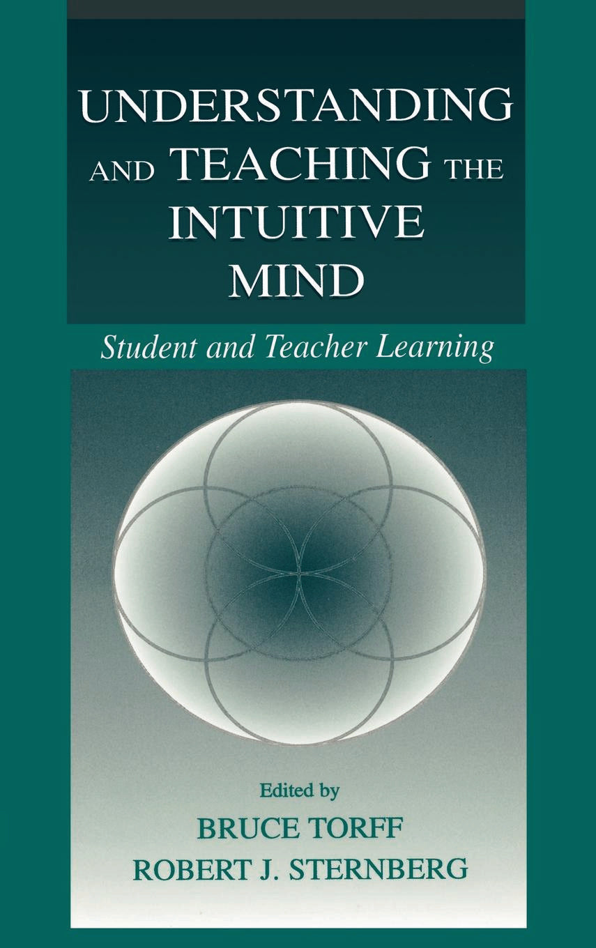 Understanding and Teaching the Intuitive Mind
