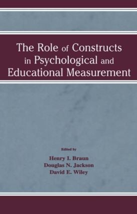 Role of Constructs in Psychological and Educational Measurement