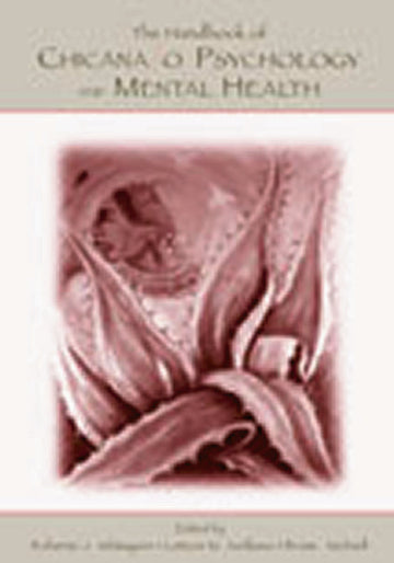 Handbook of Chicana/o Psychology and Mental Health
