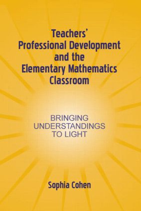 Teachers' Professional Development and the Elementary Mathematics Classroom