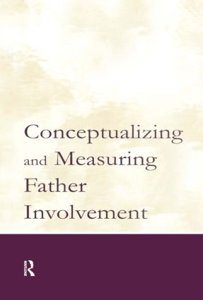 Conceptualizing and Measuring Father Involvement
