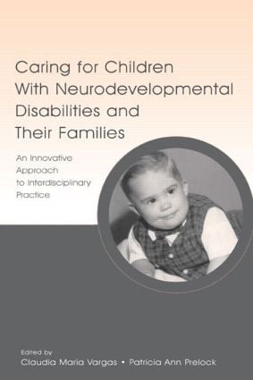 Caring for Children With Neurodevelopmental Disabilities and Their Families