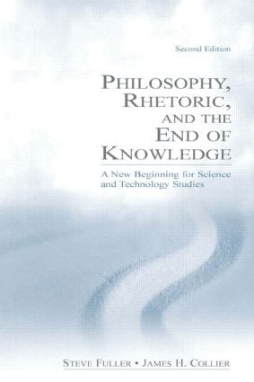 Philosophy, Rhetoric, and the End of Knowledge