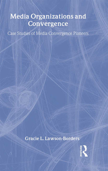 Media Organizations and Convergence