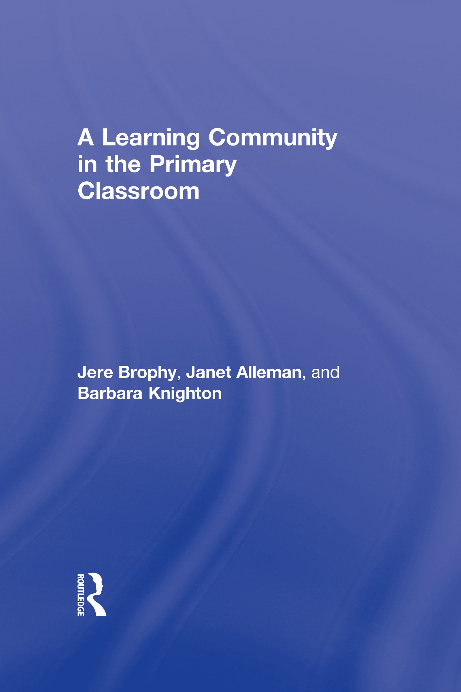 Learning Community in the Primary Classroom