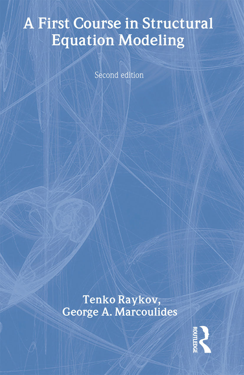 First Course in Structural Equation Modeling