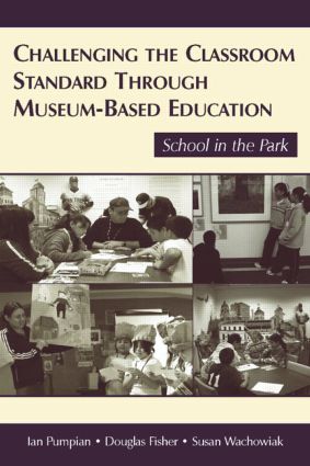 Challenging the Classroom Standard Through Museum-based Education