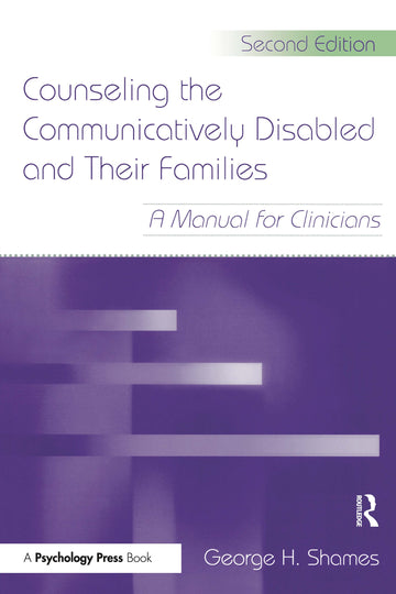 Counseling the Communicatively Disabled and Their Families