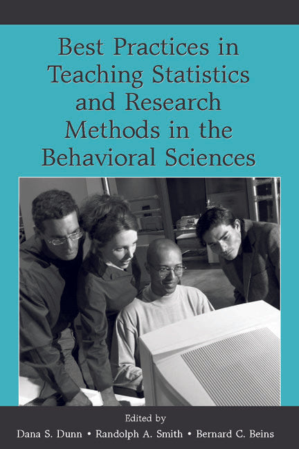 Best Practices in Teaching Statistics and Research Methods in the Behavioral Sciences