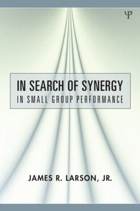 In Search of Synergy in Small Group Performance