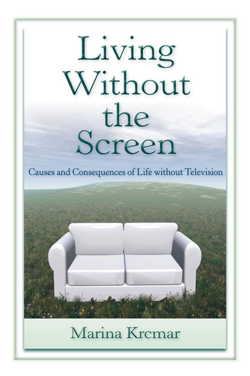 Living Without the Screen