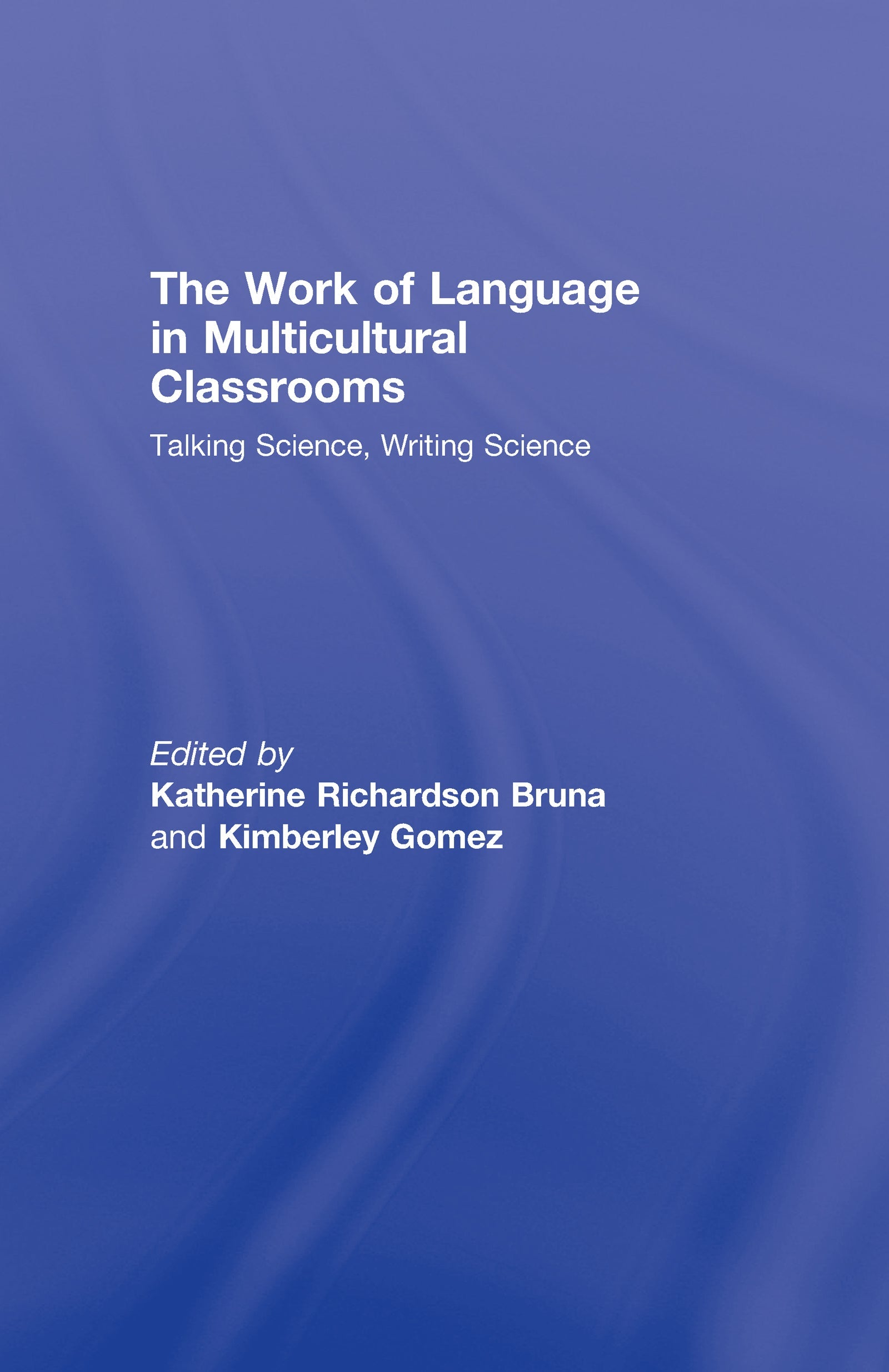 Work of Language in Multicultural Classrooms