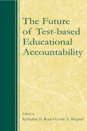 Future of Test-Based Educational Accountability