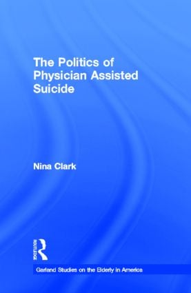 Politics of Physician Assisted Suicide