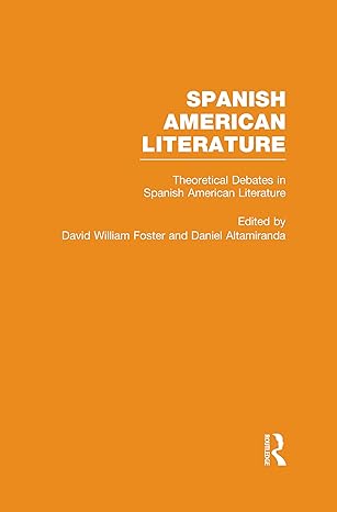 Theoretical Debates in Spanish American Literature - Hardback