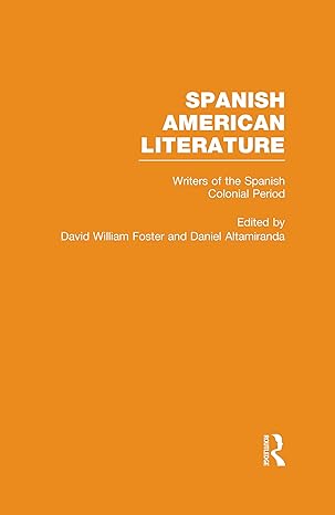 Writers of the Spanish Colonial Period - Hardback