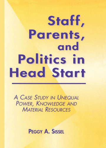 Staff, Parents and Politics in Head Start - Hardback