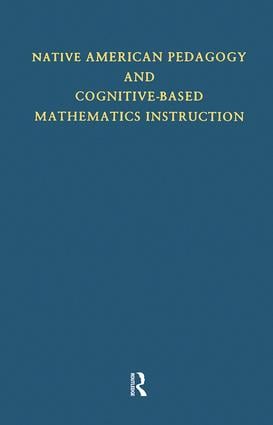 Native American Pedagogy and Cognitive-Based Mathematics Instruction