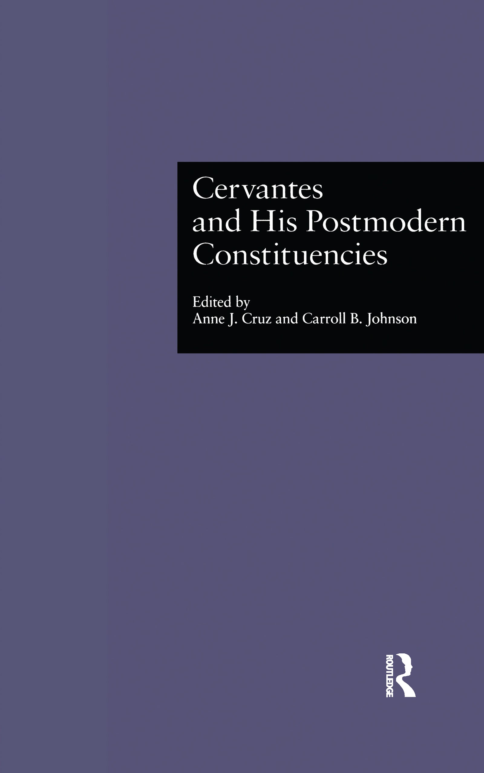 Cervantes and His Postmodern Constituencies