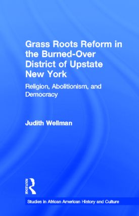 Grassroots Reform in the Burned-over District of Upstate New York
