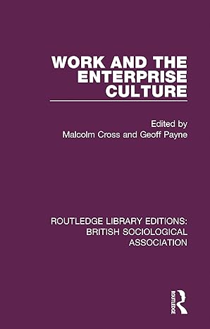 Work and the Enterprise Culture - Hardback