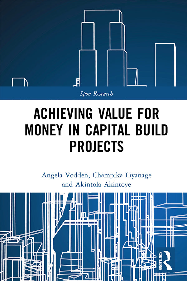 Achieving Value for Money in Capital Build Projects