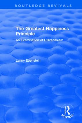 Routledge Revivals: The Greatest Happiness Principle (1986)