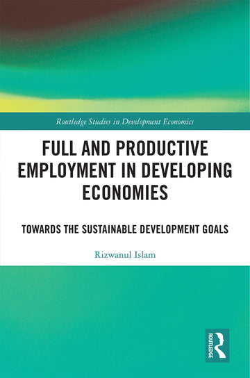 Full and Productive Employment in Developing Economies