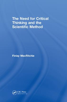 Need for Critical Thinking and the Scientific Method