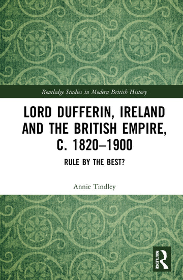 Lord Dufferin, Ireland and the British Empire, c. 1820–1900