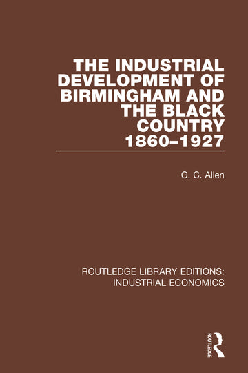 Industrial Development of Birmingham and the Black Country, 1860-1927