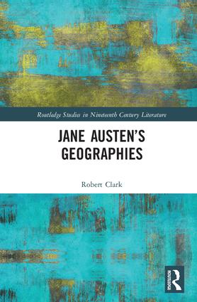 Jane Austen’s Geographies - Hardback