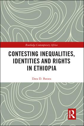 Contesting Inequalities, Identities and Rights in Ethiopia