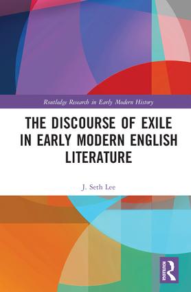 Discourse of Exile in Early Modern English Literature