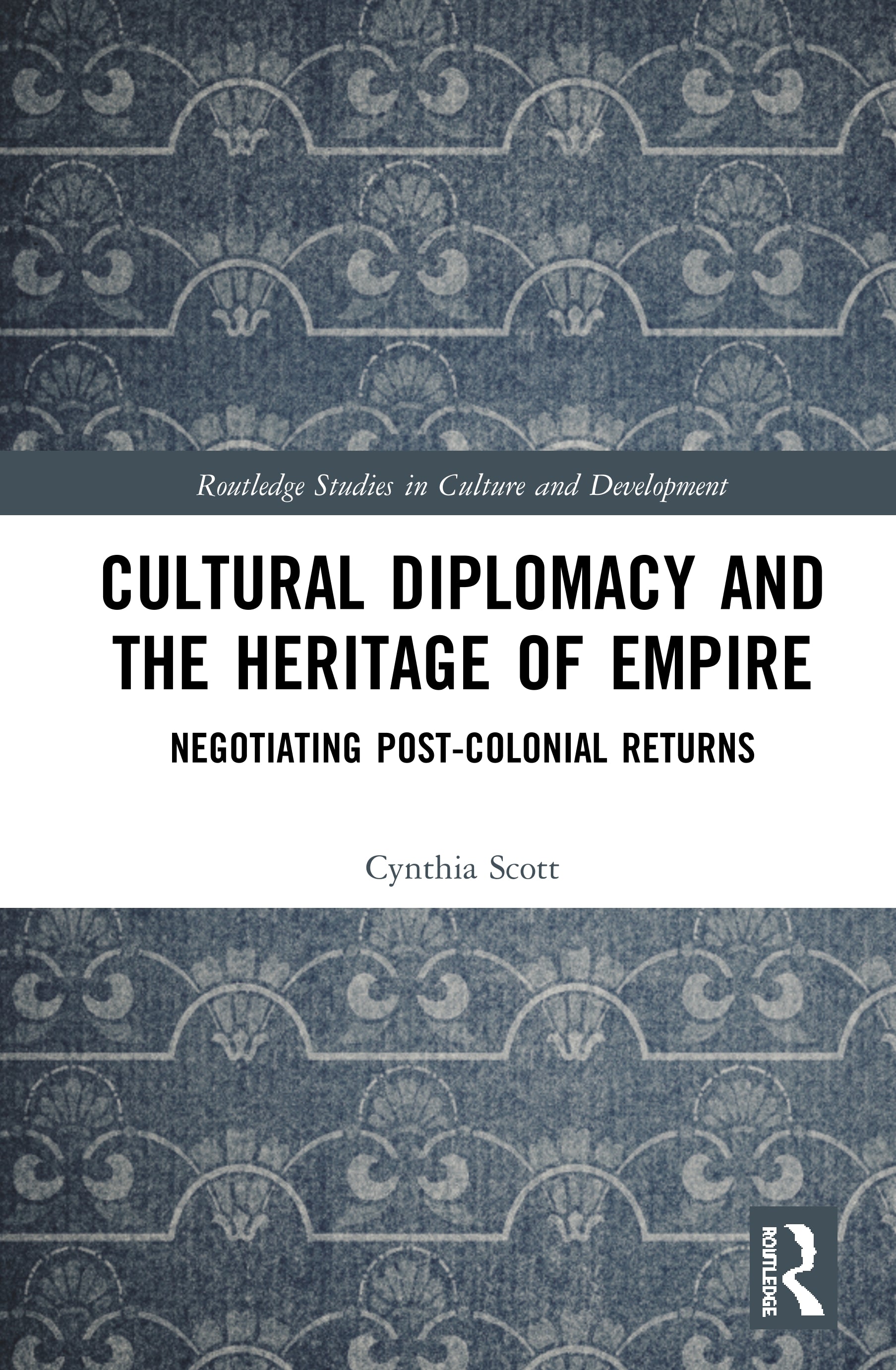 Cultural Diplomacy and the Heritage of Empire