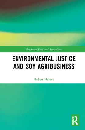 Environmental Justice and Soy Agribusiness